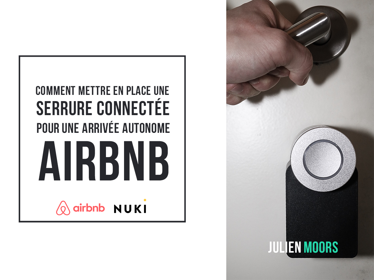 Comment mettre en place une serrure connectée pour une arrivée autonome à un Airbnb